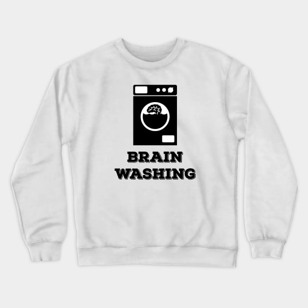 Brain Washing Funny Art Crewneck Sweatshirt by AustralianMate